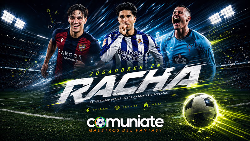 Los jugadores en racha de Comunio (Jornada 36)