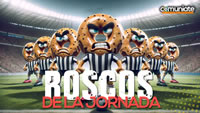 Roscos Comunio Jornada 33