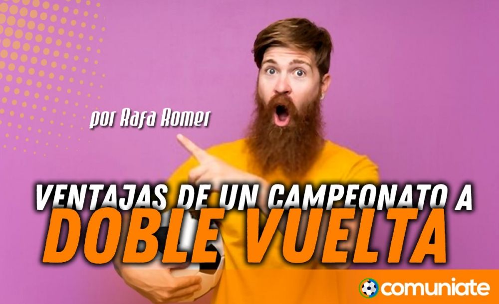 Consejos y ventajas de un campeonato fantasy a dos vueltas Consejos y ventajas de un campeonato fantasy a dos vueltas