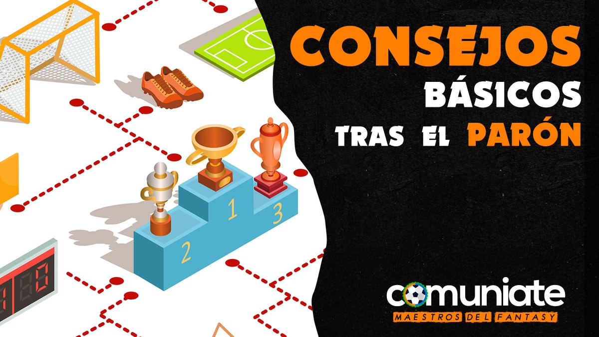 Consejos básicos en Comunio tras un parón Consejos básicos en Comunio tras un parón