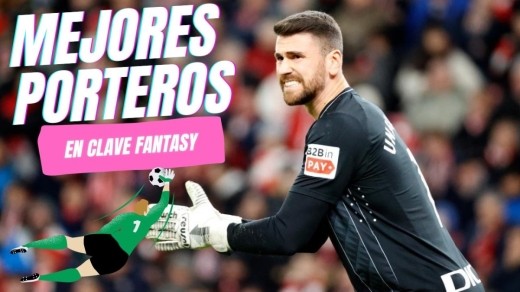 10 Mejores Porteros Titulares de La Liga en Clave Fantasy Relevo