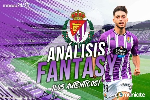 Guía Fantasy de la plantilla, recomendables y alineación tipo del Real Valladolid CF Temporada 24/25. Actualizado 1º Parón de selecciones.