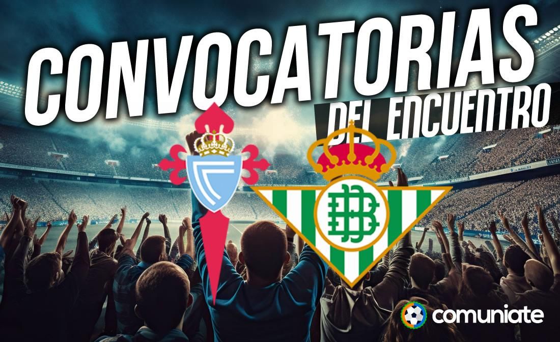Jugadores convocados para el partido Celta y Betis. Jornada 23. Jugadores convocados para el partido Celta y Betis. Jornada 23.