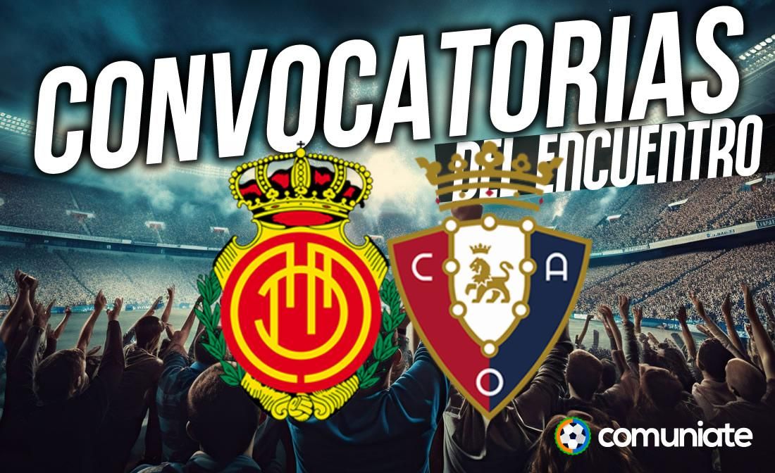 Jugadores convocados para el partido Mallorca y Osasuna. Jornada 23. Jugadores convocados para el partido Mallorca y Osasuna. Jornada 23.