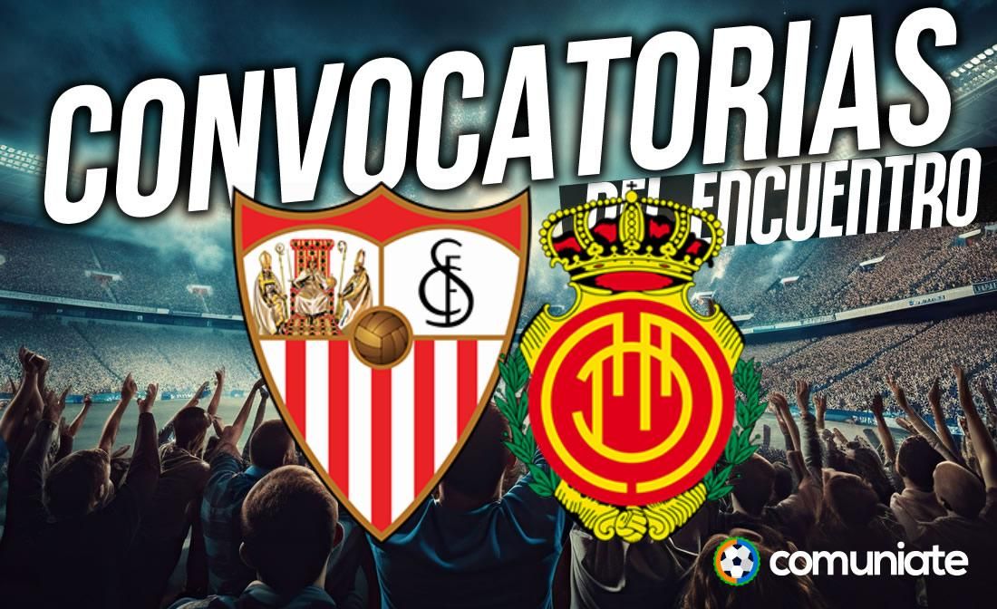 Jugadores convocados para el partido Sevilla y Mallorca. Jornada 25. Jugadores convocados para el partido Sevilla y Mallorca. Jornada 25.