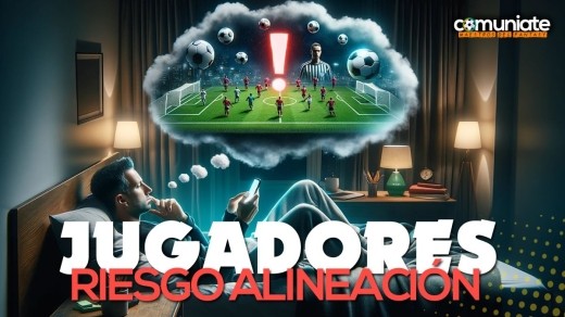 Riesgos Fantasy en tu alineación en la jornada 32: Griezmann, Williams, Foulquier, Jailson, Miguel Gutiérrez...