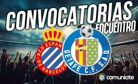 Jugadores convocados para el partido Espanyol y Getafe. Jornada 32.