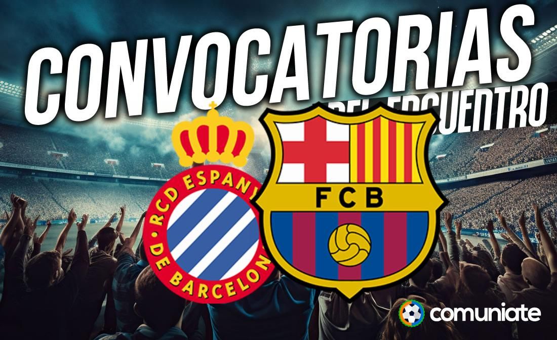 Jugadores convocados para el partido Espanyol y Barcelona. Jornada 36.