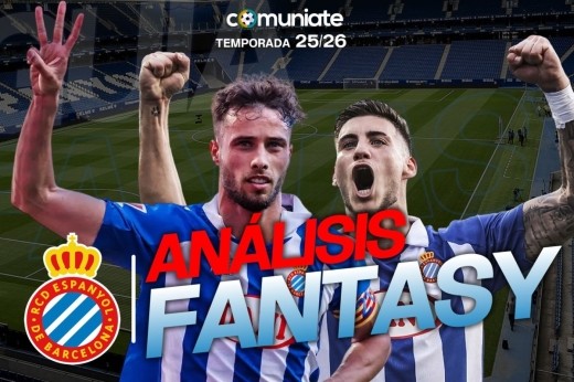 Guía Fantasy de la plantilla, alineación tipo y recomendables de RCD Espanyol temporada 25/26.
