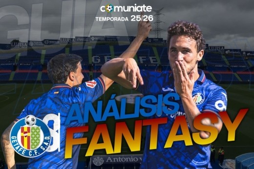 Guía Fantasy de la plantilla, alineación tipo y recomendables de Getafe CF temporada 25/26.