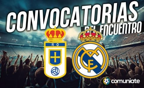 Jugadores convocados para el partido Oviedo y Real Madrid. Jornada 2.