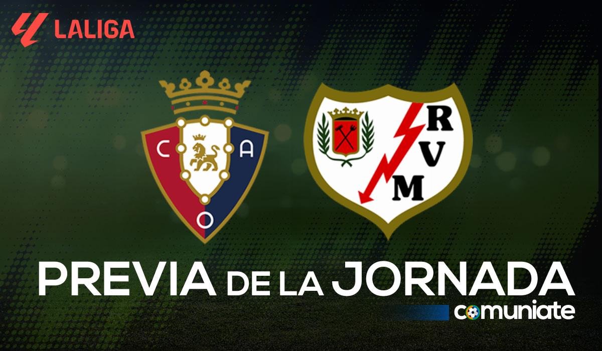 Previa, alineaciones probables y consejos fantasy del Osasuna - Rayo Vallecano. Jornada 4 de LaLiga.