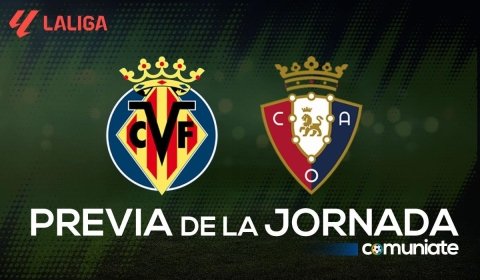 Previa, alineaciones probables y consejos fantasy del Villarreal - Osasuna. Jornada 5 de LaLiga.