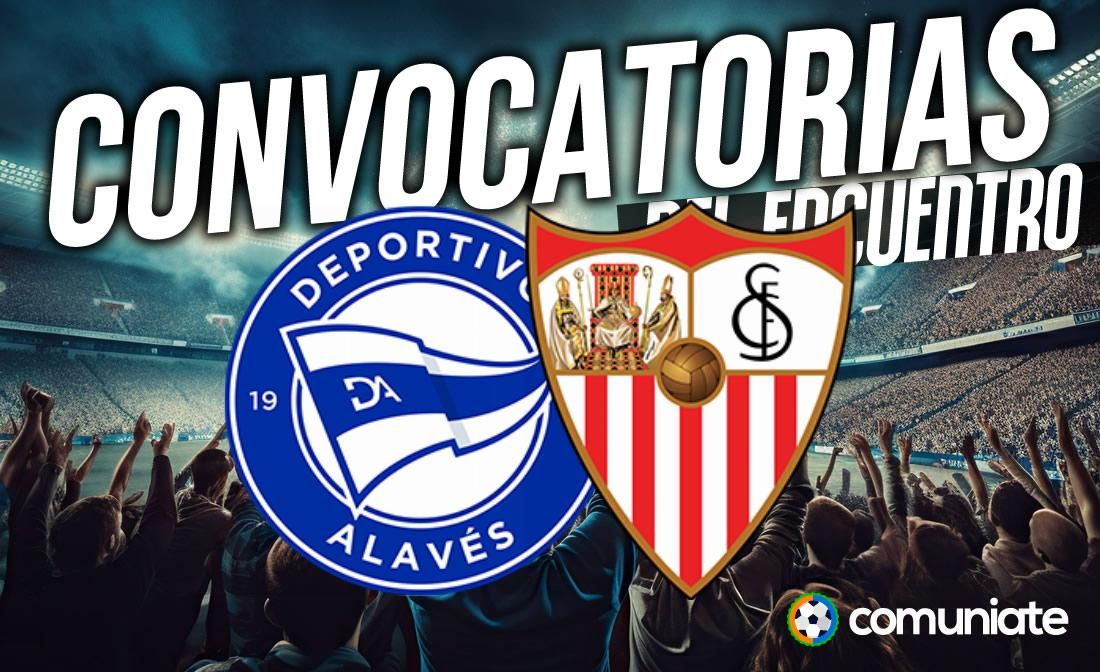 Jugadores convocados para el partido Alavés y Sevilla. Jornada 5.