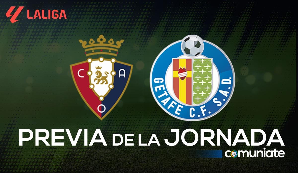 Previa, alineaciones probables y consejos fantasy del Osasuna - Getafe. Jornada 8 de LaLiga.