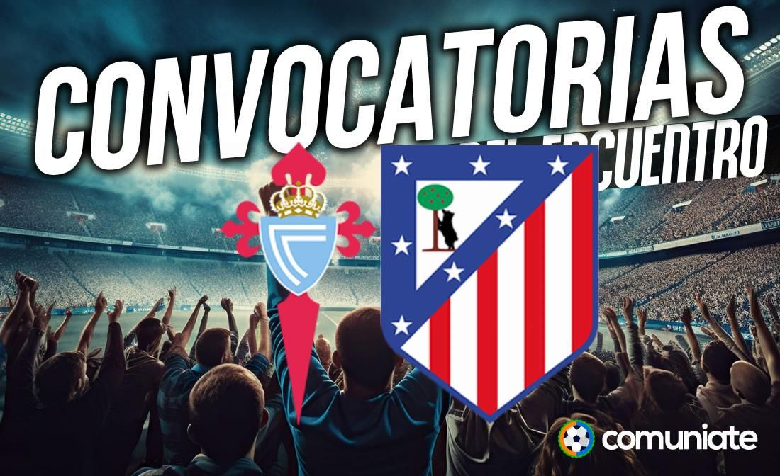 Jugadores convocados para el partido Celta y Atlético. Jornada 8. Jugadores convocados para el partido Celta y Atlético. Jornada 8.