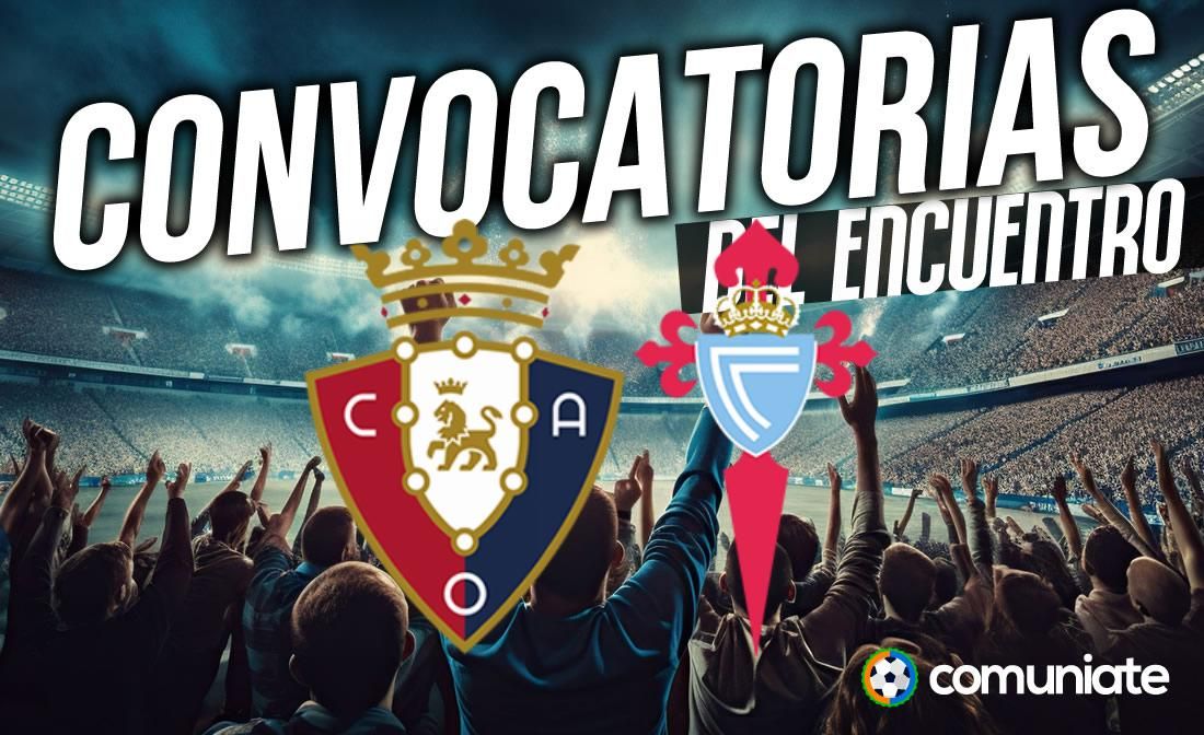 Jugadores convocados para el partido Osasuna y Celta. Jornada 10.