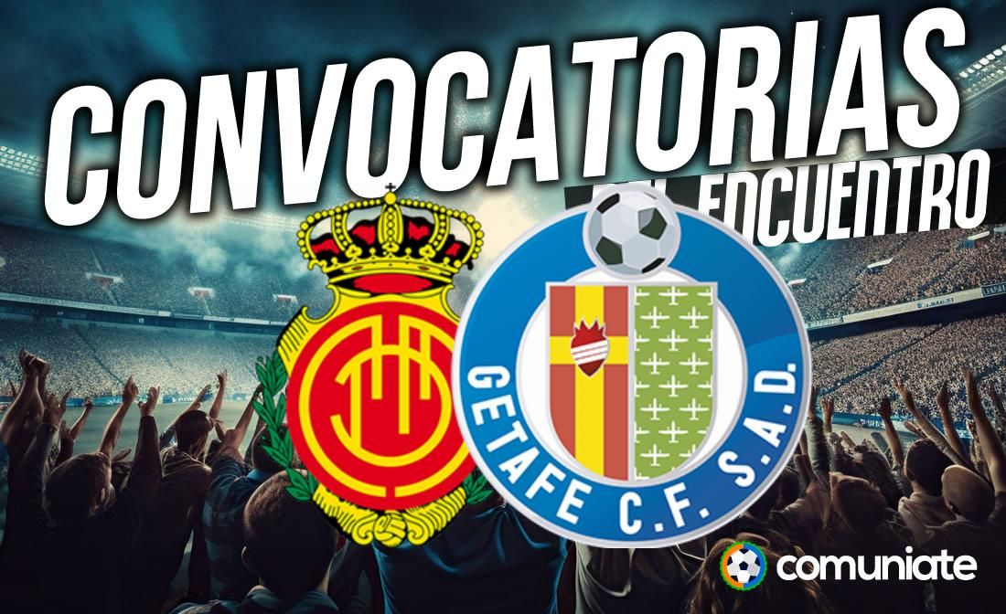 Jugadores convocados para el partido Mallorca y Getafe. Jornada 12.