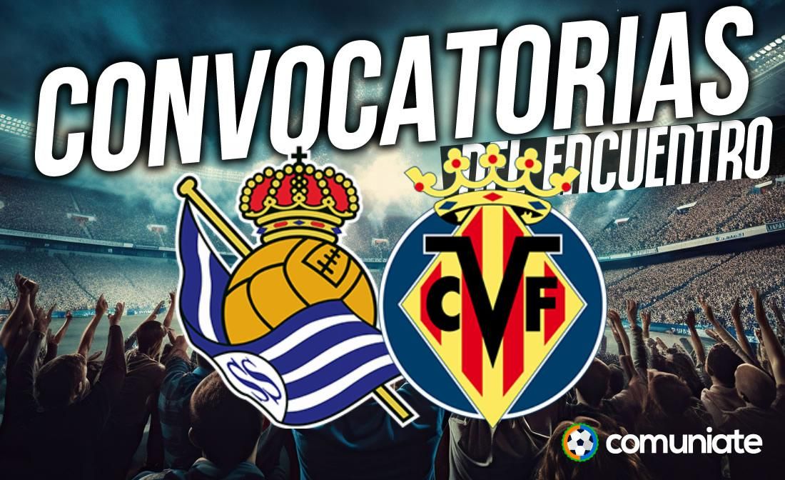 Jugadores convocados para el partido Real Sociedad y Villarreal. Jornada 14.