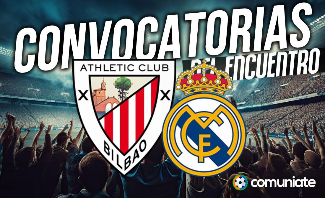Jugadores convocados para el partido Athletic y Real Madrid. Jornada 19.