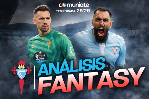 Guía Fantasy de la plantilla, alineación tipo y recomendables de R.C. Celta de Vigo temporada 25/26.