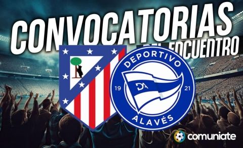Jugadores convocados para el partido Atlético y Alavés. Jornada 20.