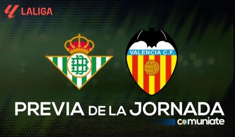 Betis - Valencia. Previa, alineaciones probables y consejos fantasy. Jornada 22 de LaLiga.