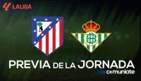 Atlético - Betis. Previa, alineaciones probables y consejos fantasy. Jornada 23 de LaLiga.