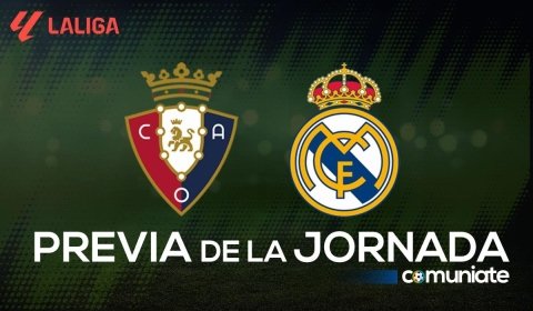 Osasuna - Real Madrid. Previa, alineaciones probables y consejos fantasy. Jornada 25 de LaLiga.
