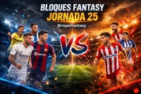 Recomendaciones Fantasy J25: Análisis bloque a bloque