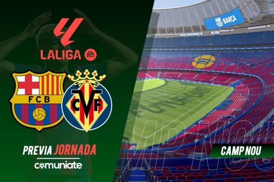 Barcelona - Villarreal. Previa, alineaciones probables y consejos fantasy. Jornada 26 de LaLiga.
