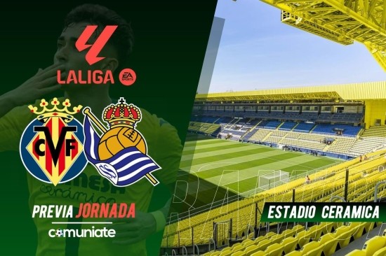 Villarreal - Real Sociedad. Previa, alineaciones probables y consejos fantasy. Jornada 29 de LaLiga.