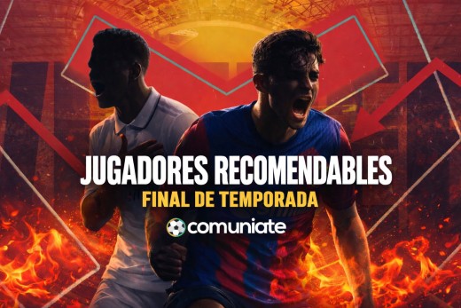 Jugadores recomendables para lo que resta de temporada en Comunio y Fantasy
