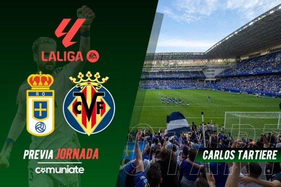 Oviedo - Villarreal. Previa, alineaciones probables y consejos fantasy. Jornada 33 de LaLiga.