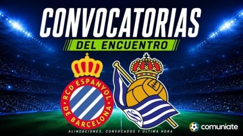Jugadores convocados para el partido Espanyol y Real Sociedad. Jornada 38.