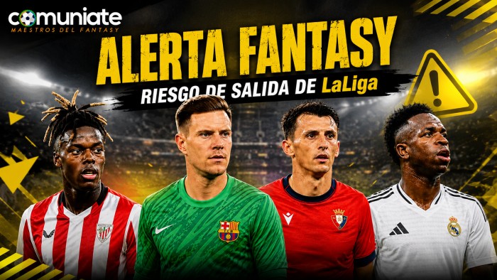 Alerta Fantasy con estos jugadores que podrían salir de LaLiga.
