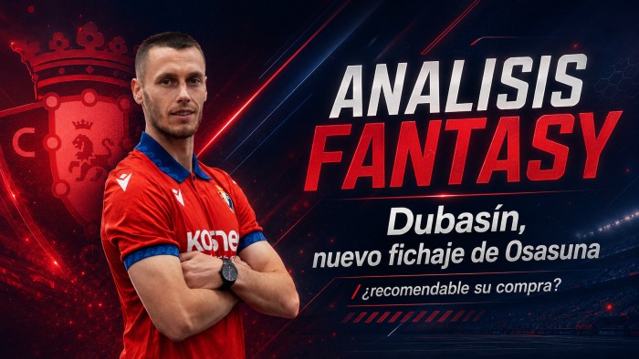 Dubasin refuerza el ataque de Osasuna: ¿nuevo chollo o apuesta arriesgada en Comunio?