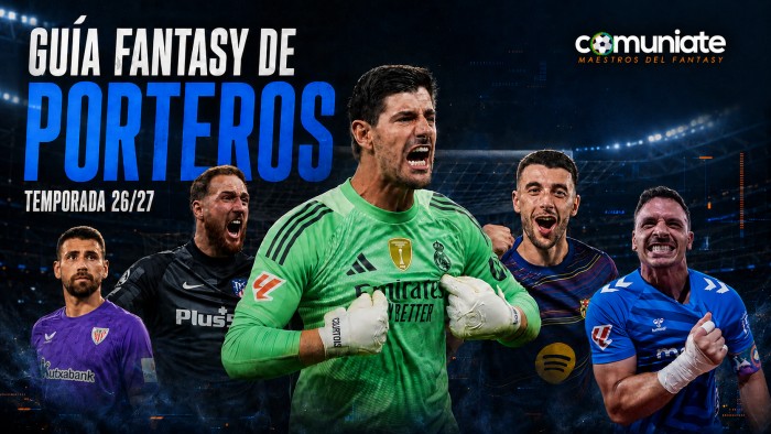 Guía Comunio, Biwenger y Fantasy de porteros 2026/27: titulares, dudas y recomendaciones