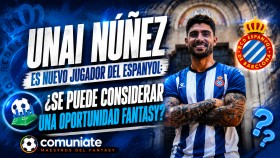 Unai Núñez is a new player for RCD Espanyol: can it be considered a Fantasy opportunity?