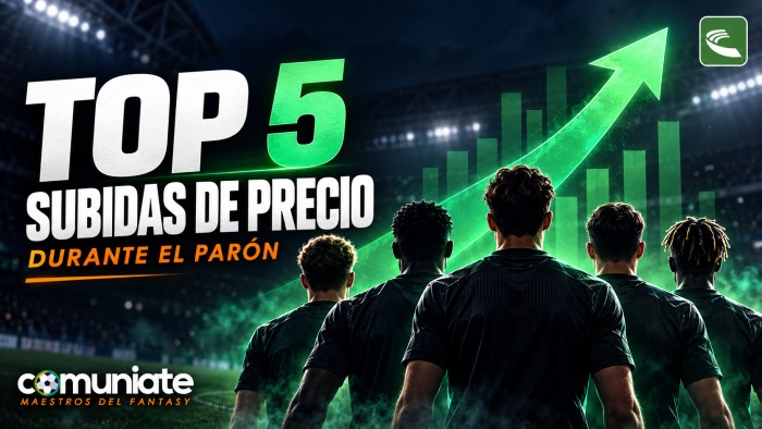 Top 5 jugadores que más han subido de precio durante el parón