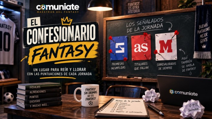 El confesionario Fantasy de la Jornada 8